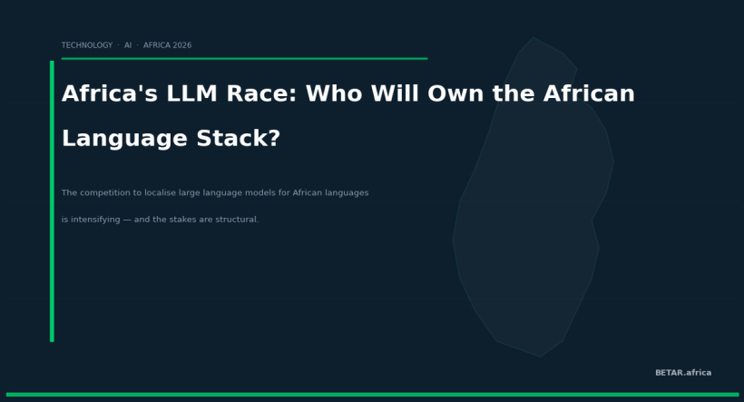 Africa's LLM Localisation Race: Who Will Own the African Language Stack?