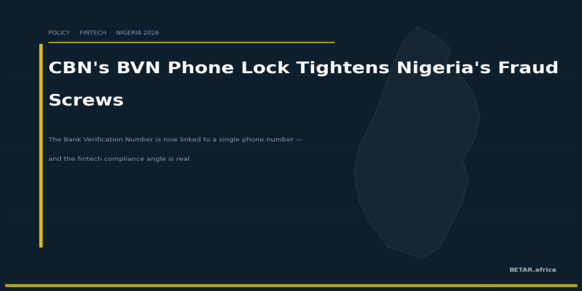 CBN's BVN Phone Lock: Nigeria Tightens the Fraud Screws on Fintech