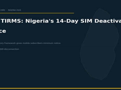 NCC's TIRMS Framework: Nigerian Telecoms Must Give 14 Days' Notice Before SIM Deactivation