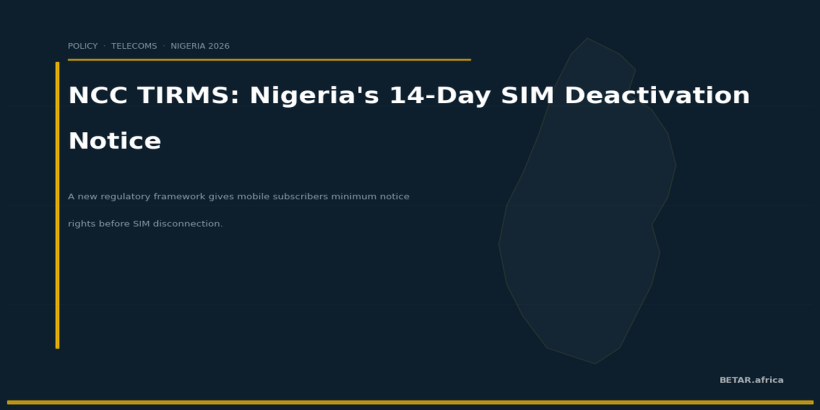 NCC's TIRMS Framework: Nigerian Telecoms Must Give 14 Days' Notice Before SIM Deactivation