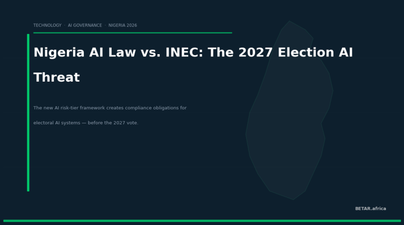 Nigeria AI Bill vs. INEC: Electoral AI Readiness Before the 2027 Vote