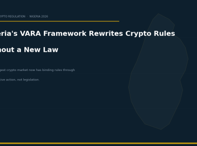 Nigeria's VARA Framework: Africa's Largest Crypto Market Rewrites the Rules Without a New Law
