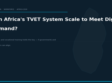 TVET in Africa: Can Technical Training Scale to Meet the Digital Economy Demand?