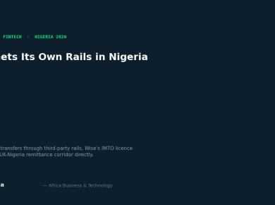 Wise Gets Its Own Rails in Nigeria: What a Long-Awaited IMTO Licence Means for the UK-Nigeria Remittance Corridor